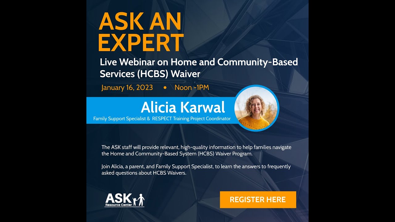 ASK an Expert: Home and Community Based Services (HCBS) Waiver Program