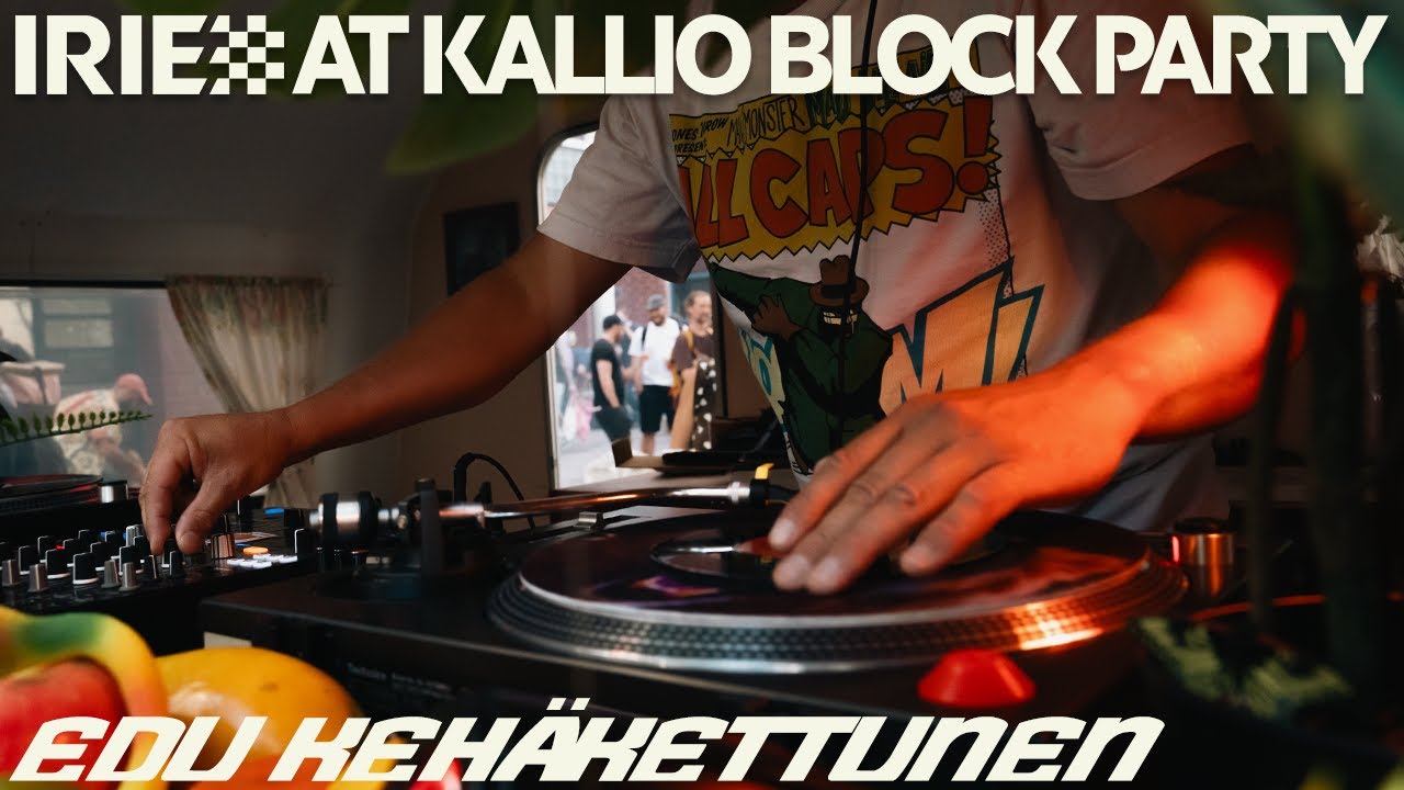 Edu Kehäkettunen | IRIE at Kallio Block Party