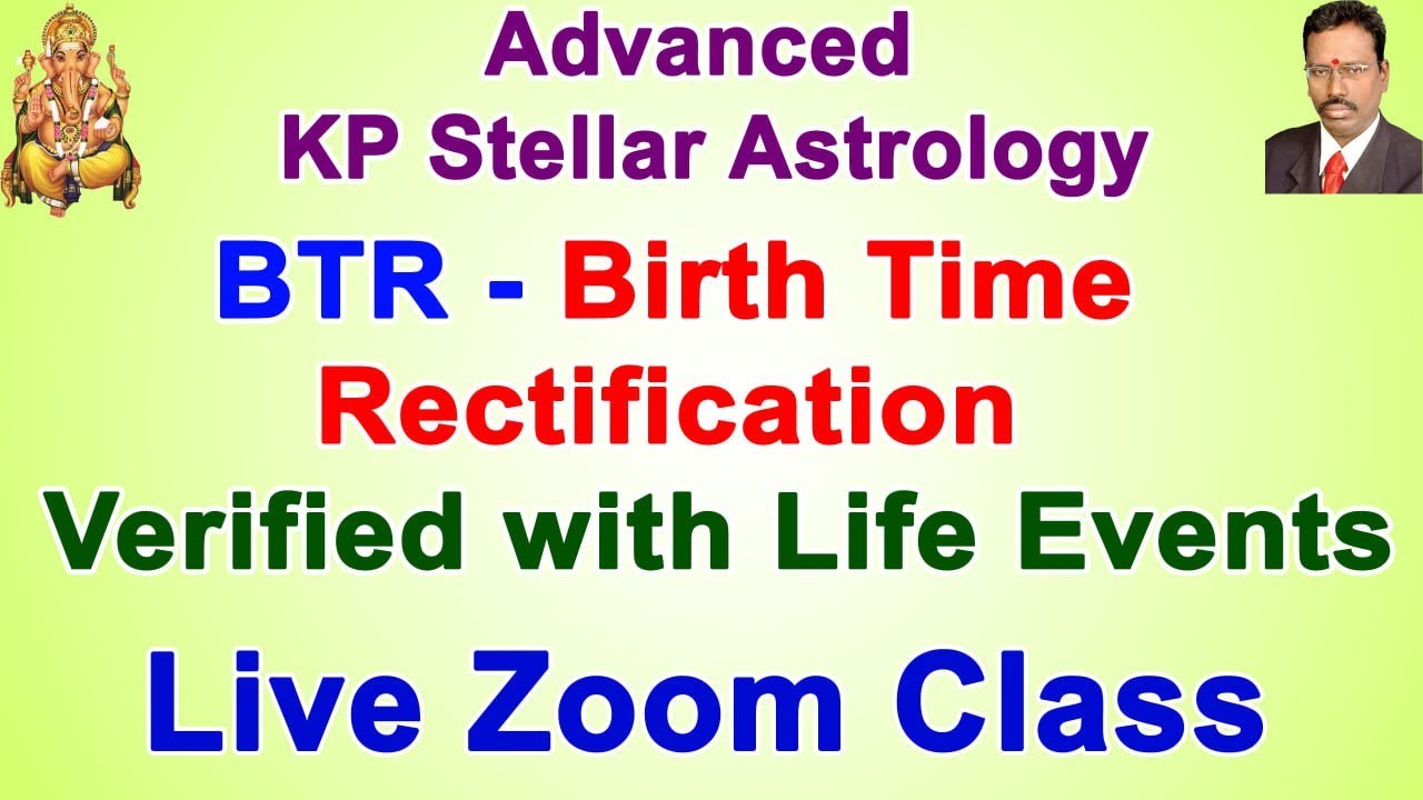 KP Astrology Classes in English , Birth Time Rectification , BTR , Cuspal Interlink KP Astrology