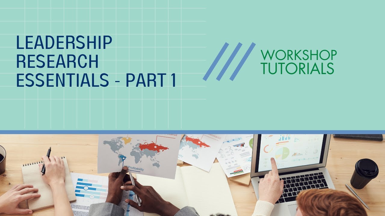 Leadership Research Essentials - Part 1
