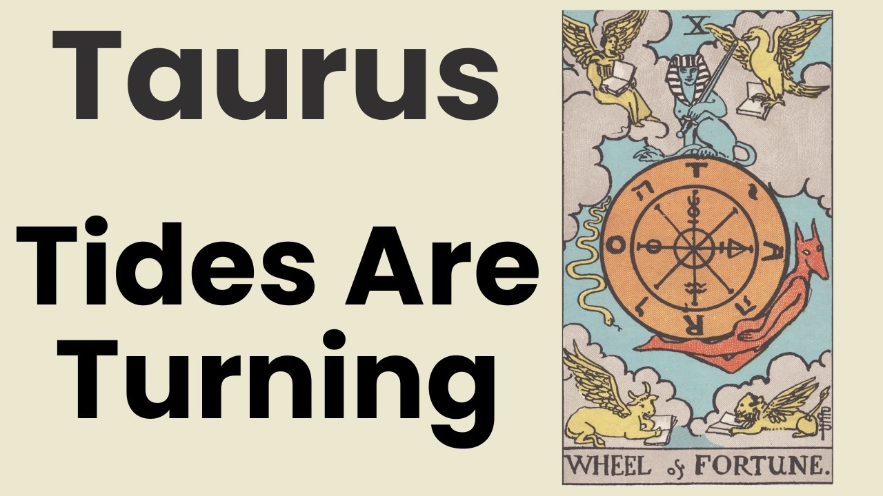 Taurus When You Least Expect It, Everything Turns! 💛 July13th &ndash; 20th Weekly Tarot