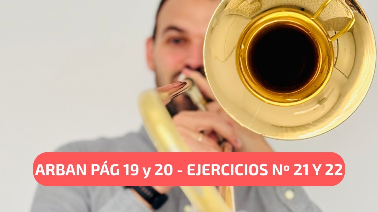 Arban para trombón - Ejercicios nº 21 y 22 Páginas 19 y 20