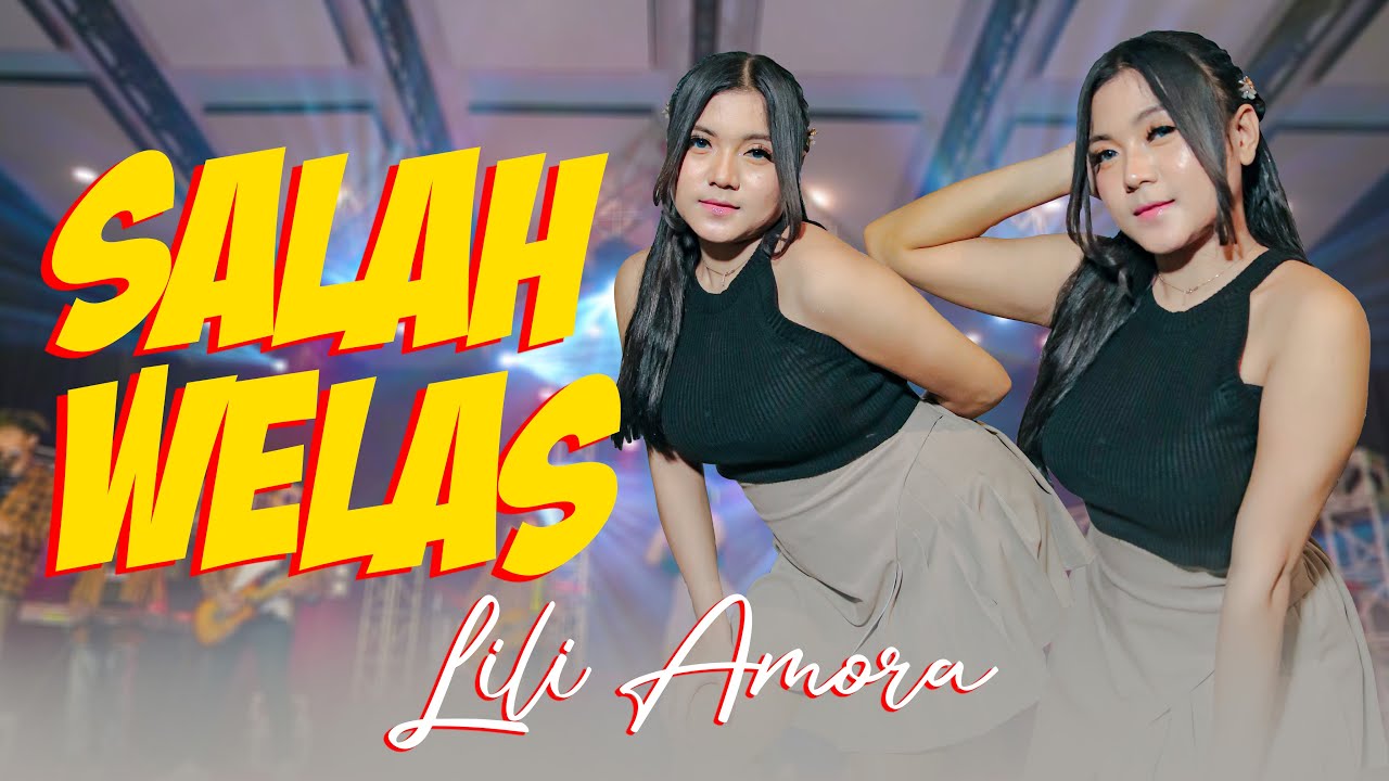 Lili Amora - Salah Welas (Official Music Video ANEKA MUSIC)