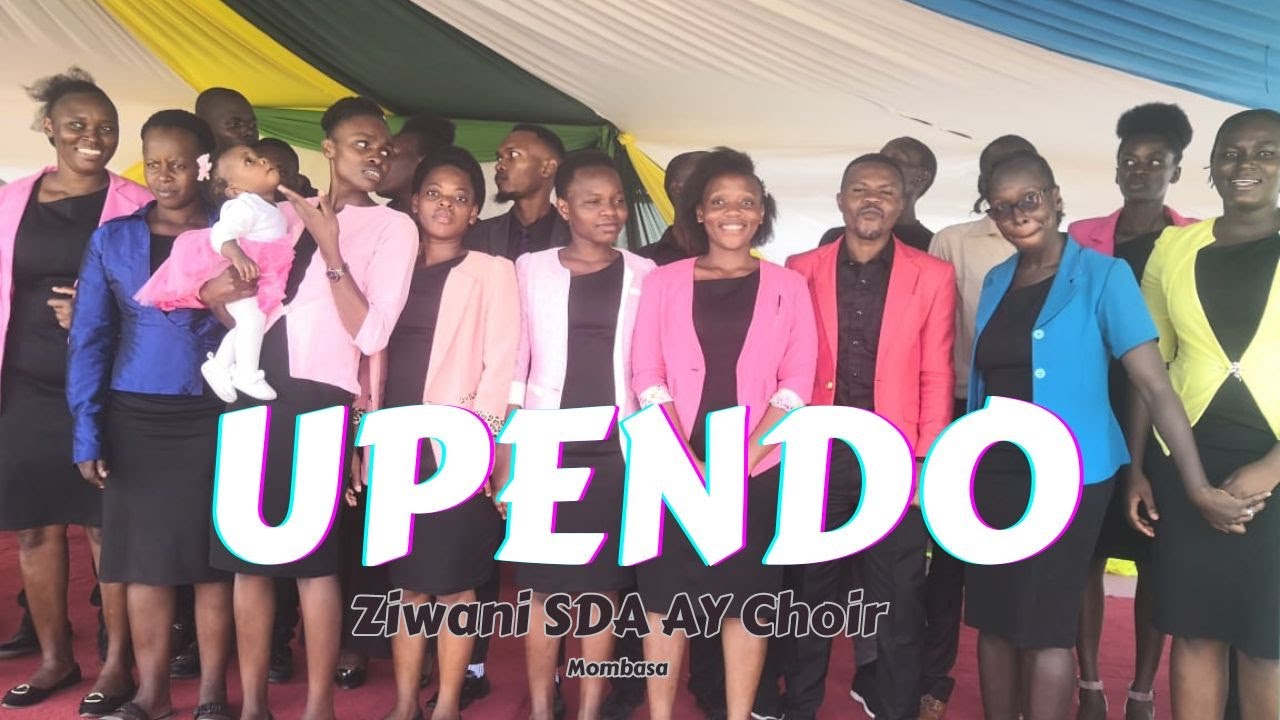 UPENDO - ZIWANI AY CHOIR // Official Video.