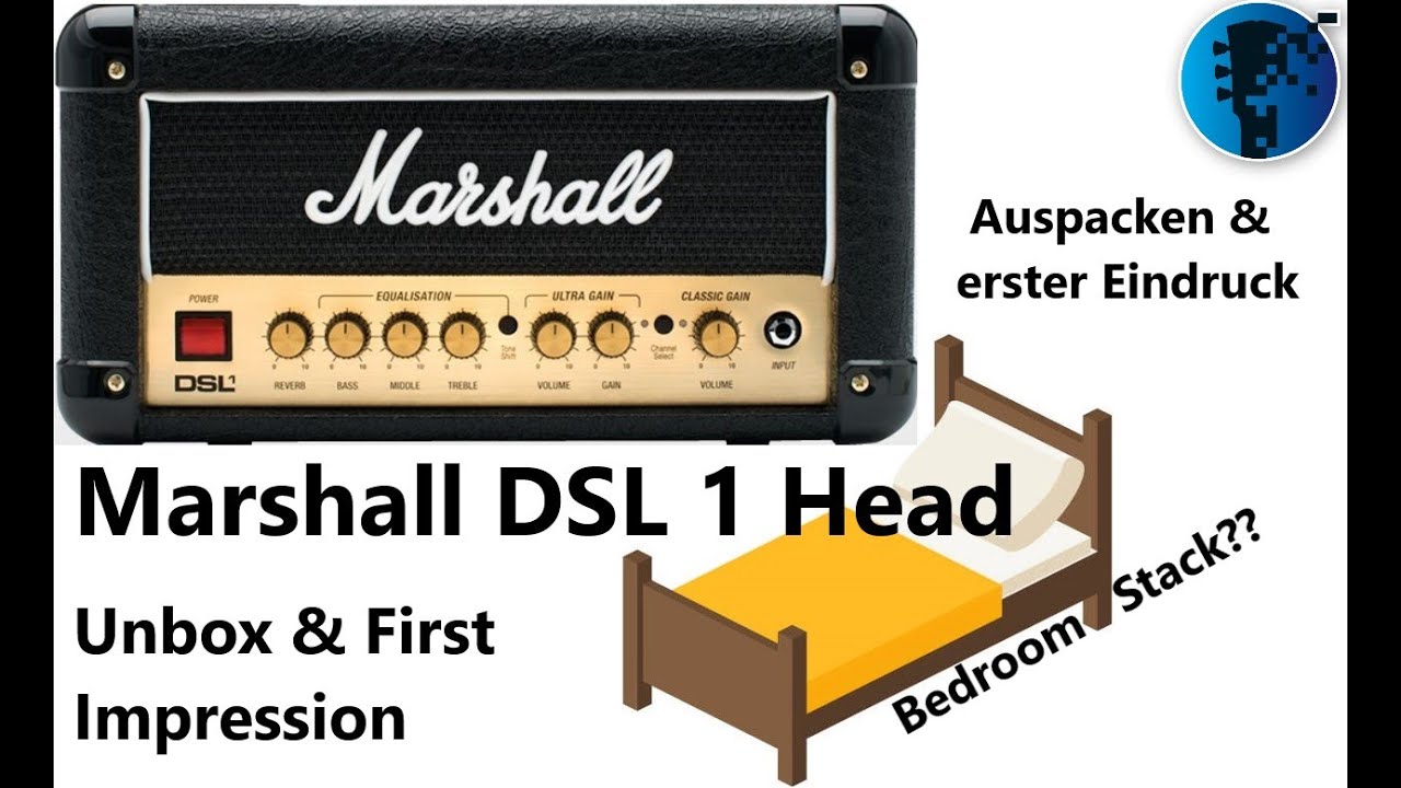 Marshall DSL 1 Head – Auspacken und erster Eindruck