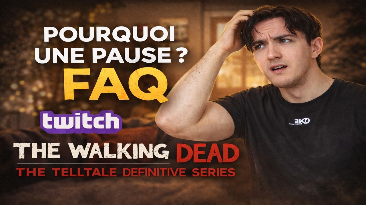 J'ARRÊTE THE WALKING DEAD ET YOUTUBE? ANNONCE TWITCH?