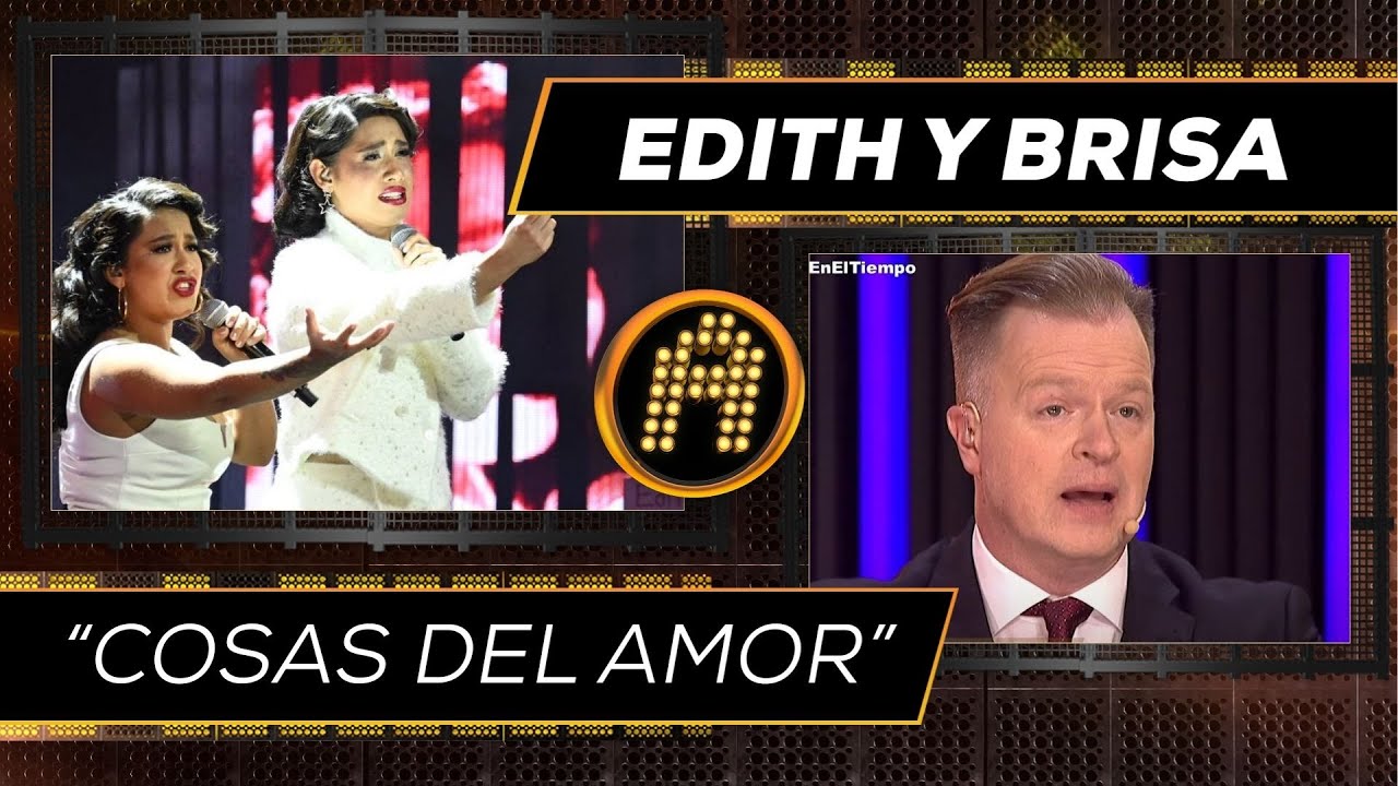 ¡Edith vs. Brisa! Mágica interpretación de 