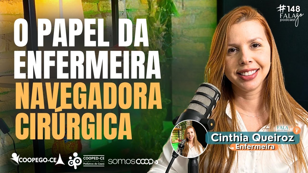 O Papel da Enfermeira Navegadora Cirúrgica - Fala Go #148
