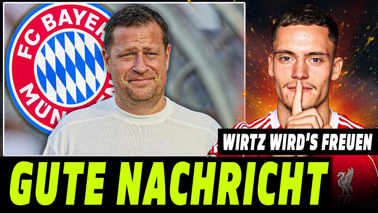 WIRTZ WIRD'S FREUEN! BAYERN BEKOMMT GRÜNES LICHT | KICK FUSSBALL NEWS