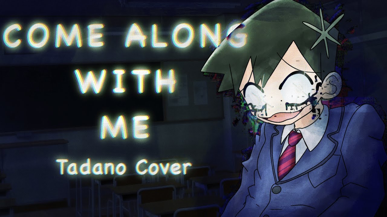 Come Along With Me but Tadano Sings It (cover)