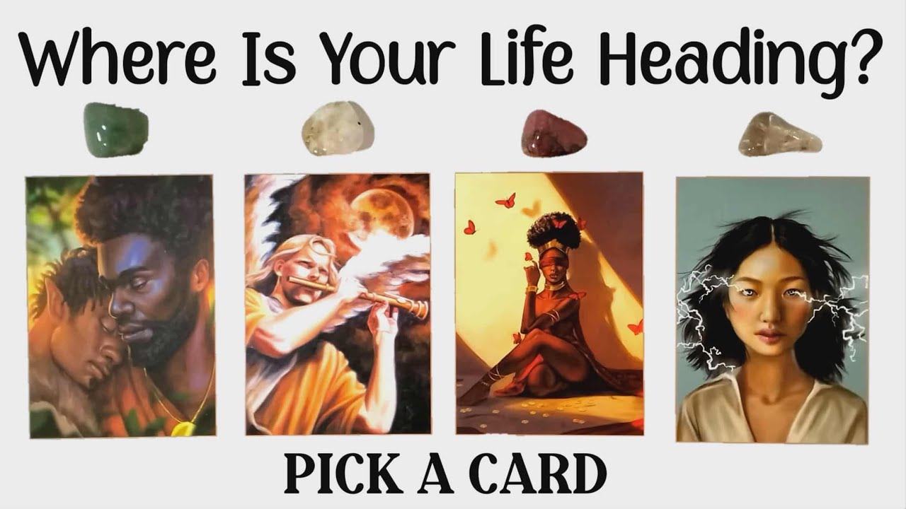 PICK A CARD 💚 Where Is Your Life Heading?