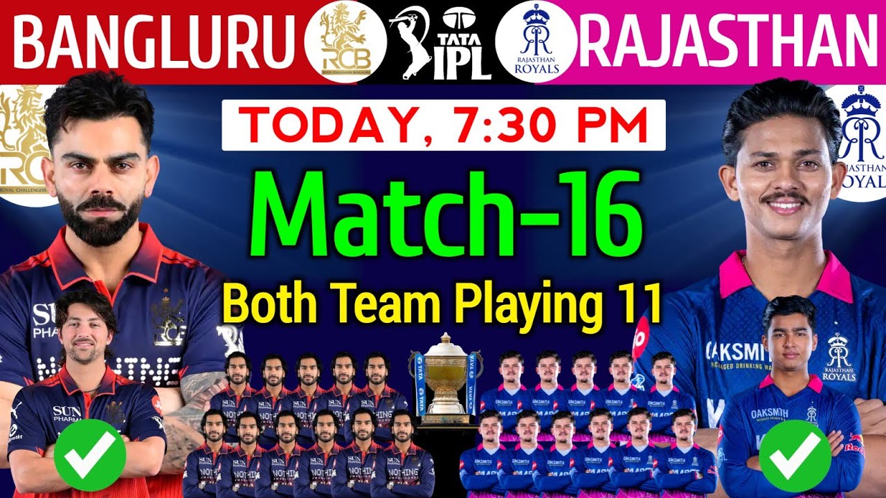 IPL 2026 16th Match- Bengaluru vs Rajasthan Playing 11 | RCB vs RR Playing 11 | RR vs RCB Playing 11