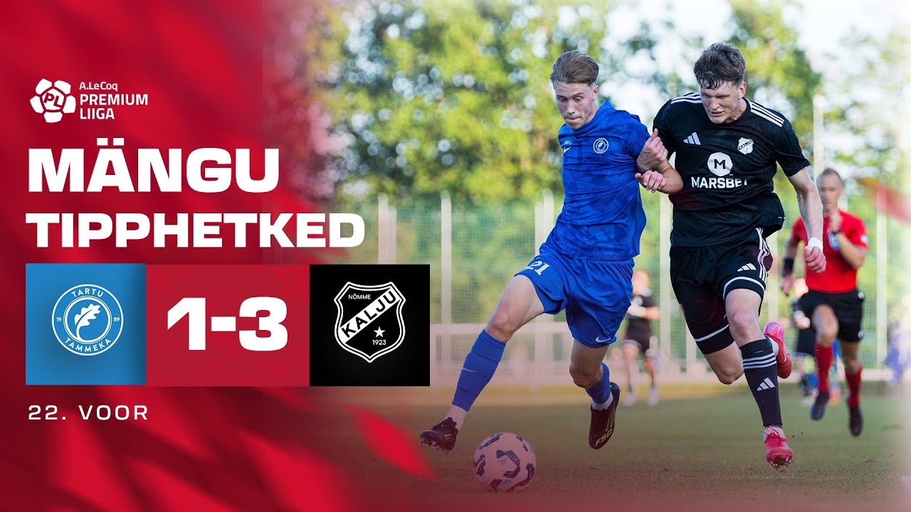 Tartu JK Tammeka - Nõmme Kalju FC I 1:3 I A. Le Coq Premium liiga 22. voor I 2025
