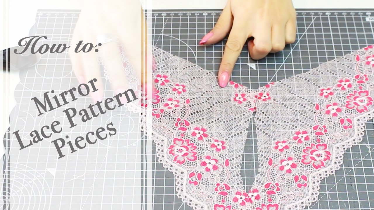 How To: Mirror Lace Pattern Pieces