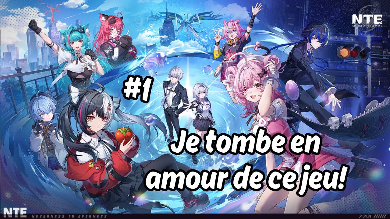 Ce jeu est... INCROYABLE.  [NTE Neverness to Everness Jour #1 - Rediff du 29.04.2026]