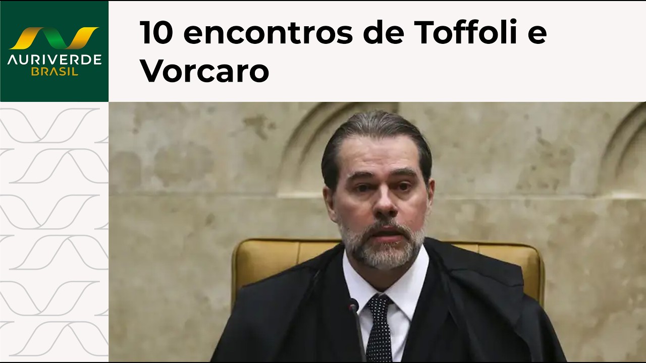 PF mapeia dez encontros presenciais entre Toffoli e Vorcaro