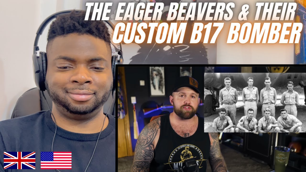 Реакция британца на печально известную группу EAGER BEAVERS и ее индивидуальный бомбардировщик B17!
