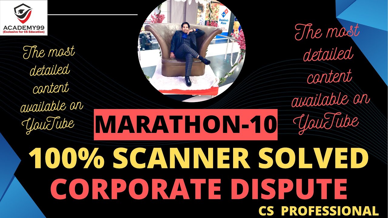 100% SCANNER SOLVED | RESOLUTION OF CORPORATE DISPUTE | CS PROFESSIONAL