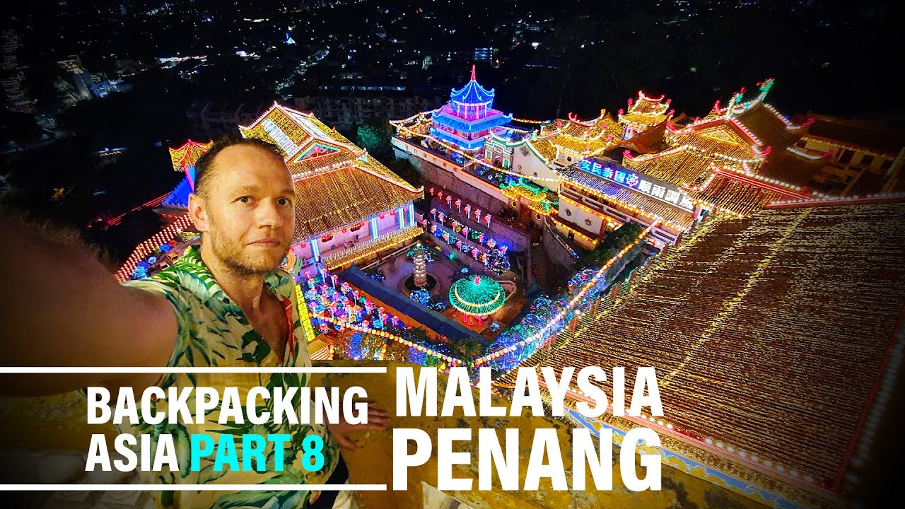 Backpacking Asia Ep.8 - Penang, Malaysia