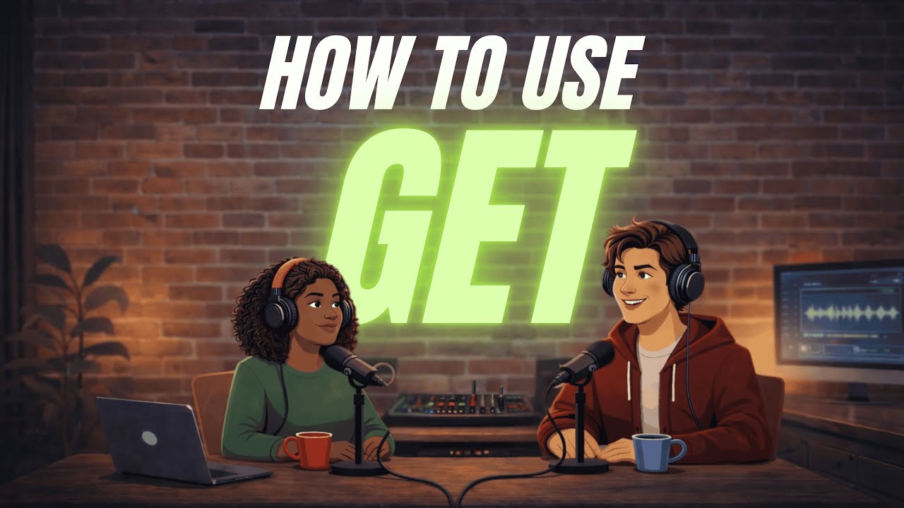 How to Use “Get” in English | 5 Meanings You Hear Every Day | English Conversation Podcast