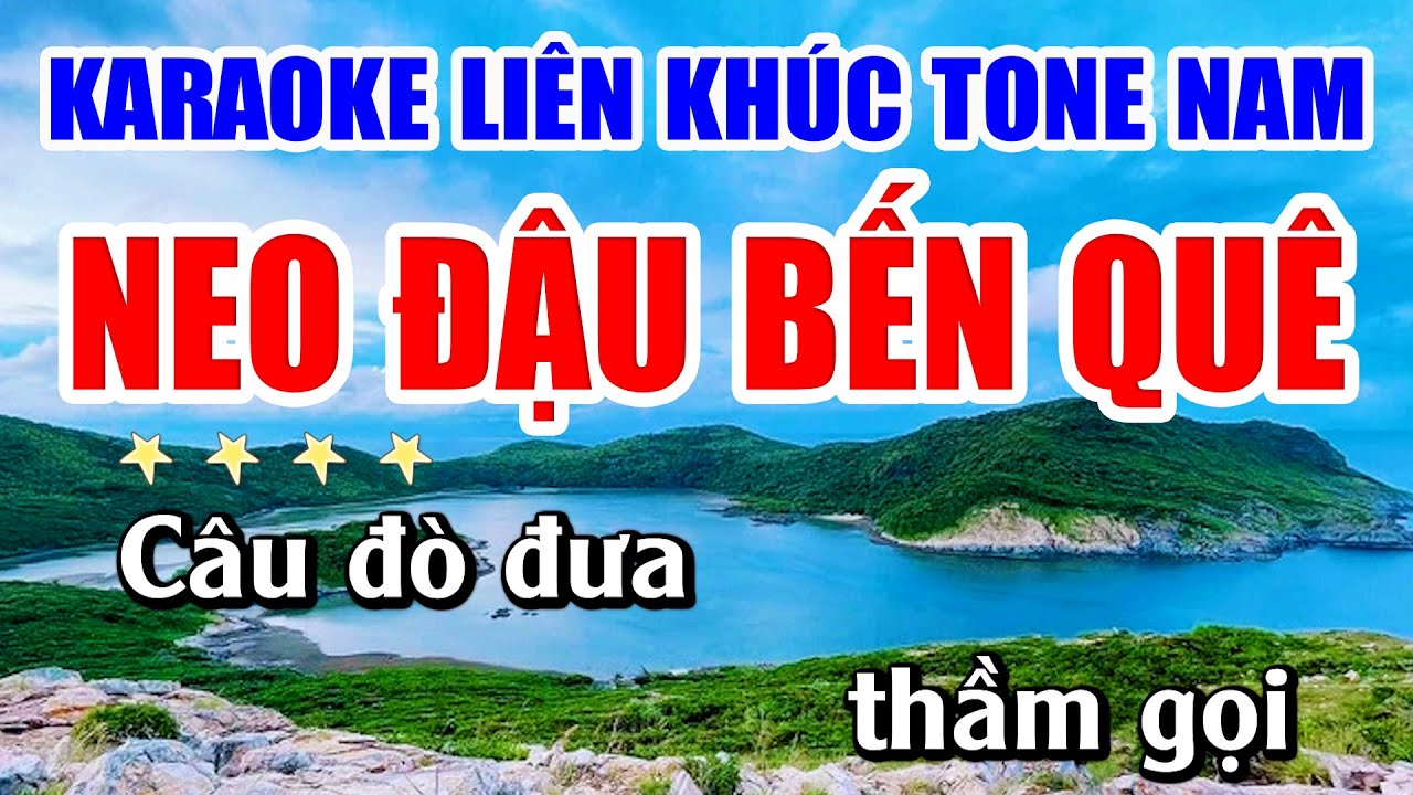 Karaoke Liên Khúc Neo Đậu Bến Quê Nhạc Sống Khánh My - Tone Nam Dễ Hát Nhất