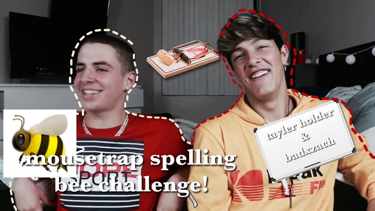 MOUSE TRAP SPELLING BEE! Tayler Holder w BadZach