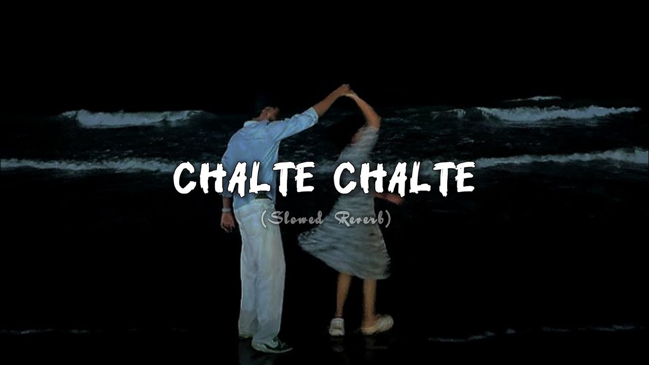 Chalte Chalte (Slowed+Reverb) | Mohabbatein | Selenophile 