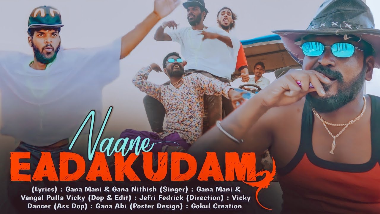 Naanea Yedakodam I Gana Mani New Trending Song I Vangal Pulla Vicky I Gana Nithish