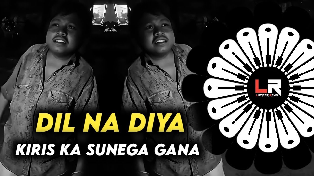 Dil Na Diya - Kiris Ka Sunega Gana - VIRAL DJ SONG ( EDM x CIRCUIT MIX ) DJ LUCIFER x TUSHAR ViralDj