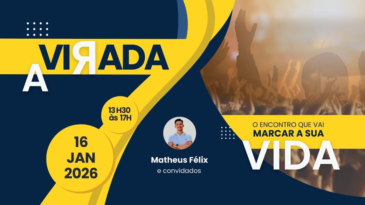 A VIRADA - O encontro que vai marcar a sua VIDA!
