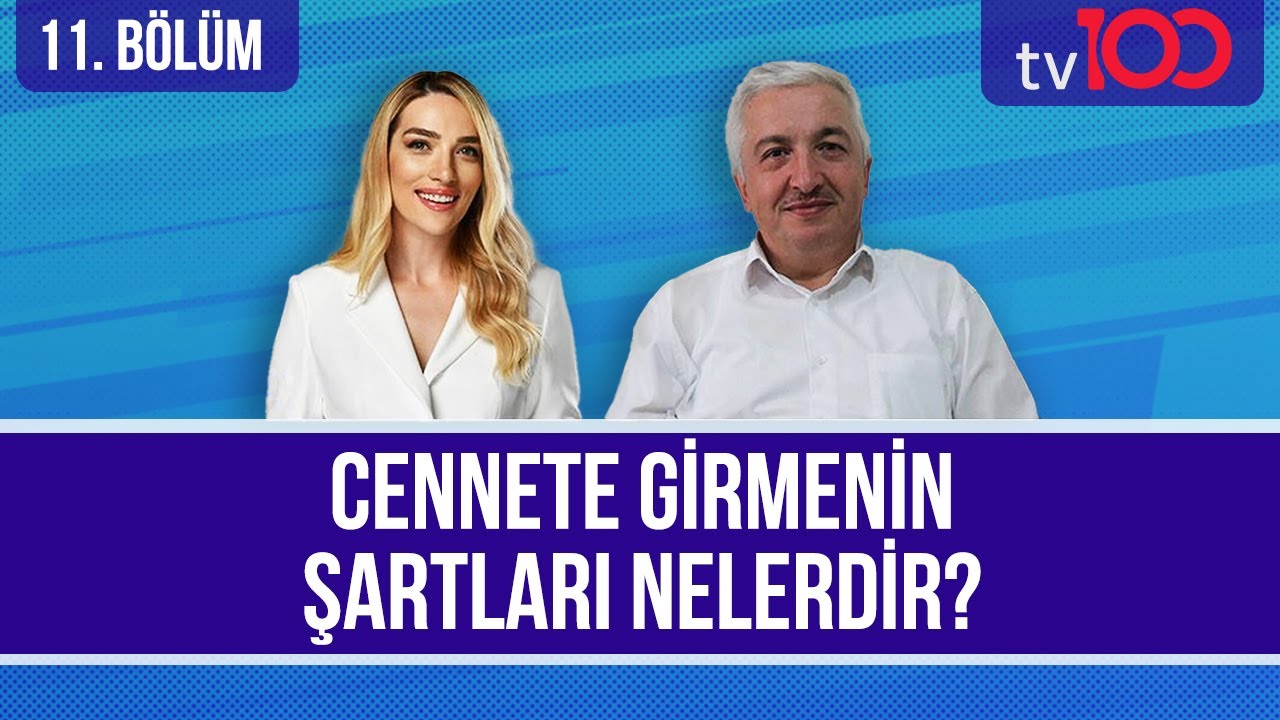 Cennete Girmenin Şartları [Cansu Canan Özgen'le Kur'an'ın Yolunda 11. Bölüm] Prof. Dr. Mehmet OKUYAN