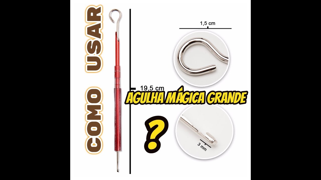 AGULHA MÁGICA,COMO USAR? QUAL A MELHOR? MUITO PRÁTICA.