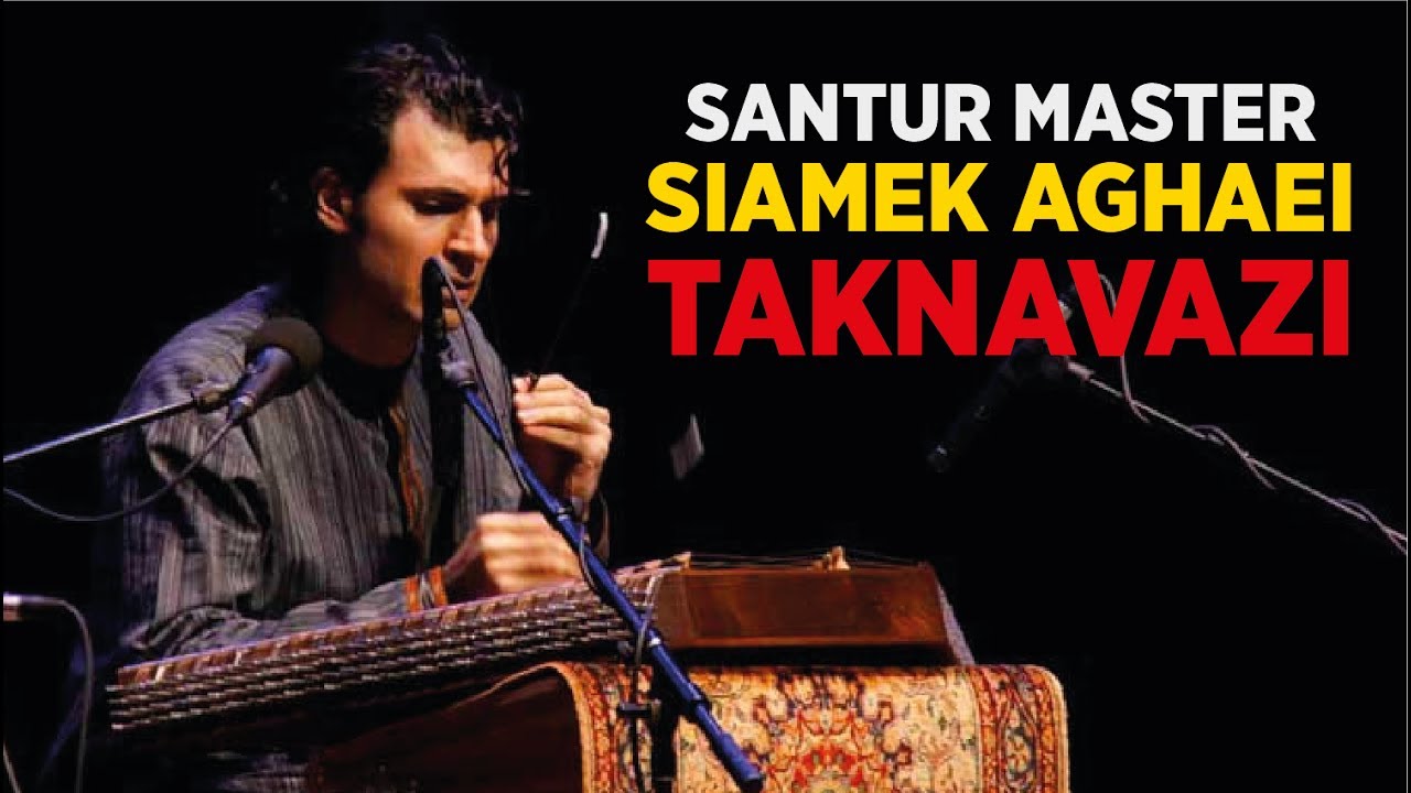 Santur Ustası Siamak Aghaei Performansı - Taknavazi