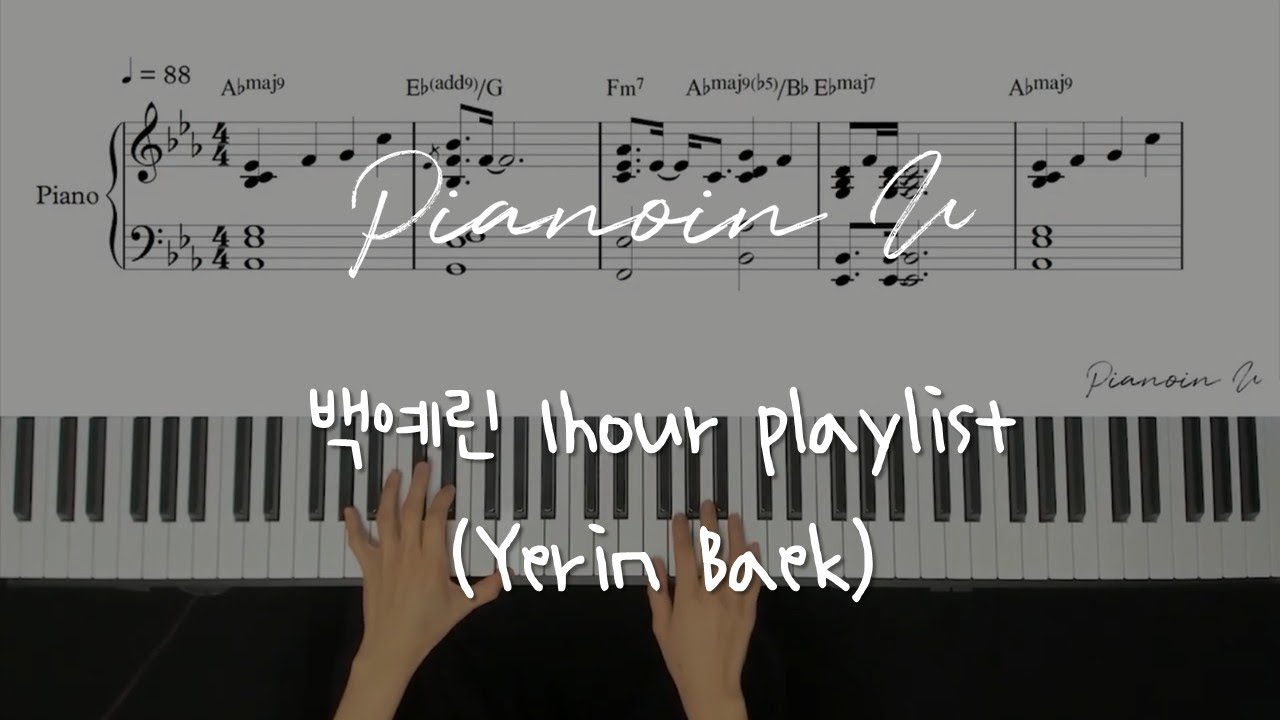 백예린 1hour playlist (Yerin Baek Playlist) / Piano Cover / Sheet
