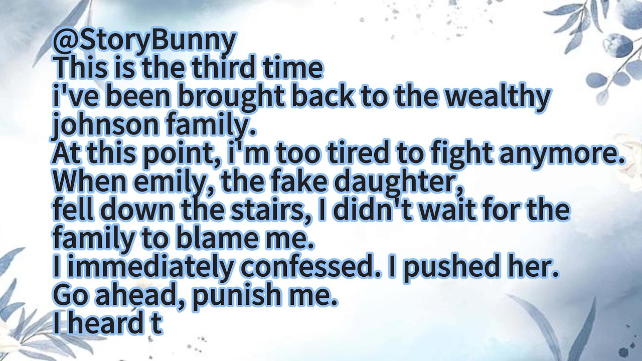 This is the third timei've been brought back to the wealthy johnson family.