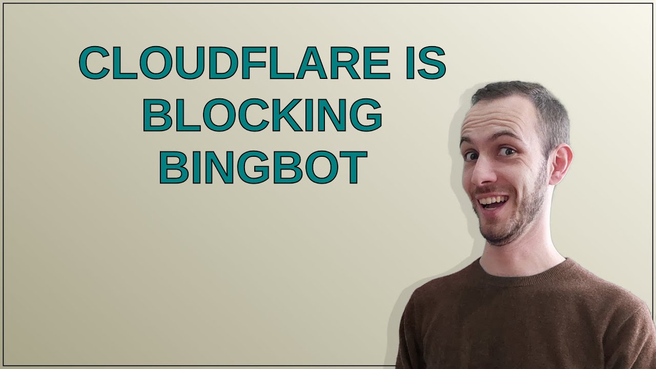 Веб-мастера: Cloudflare блокирует Bingbot.