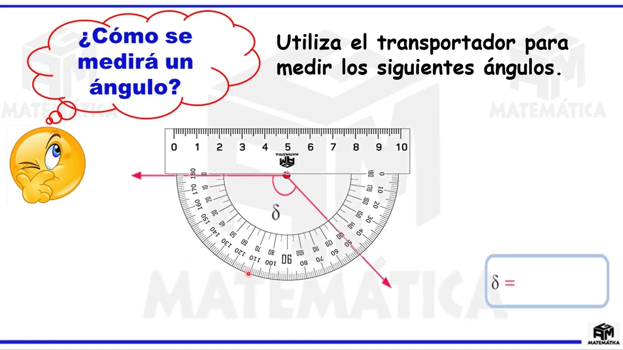 ÁNGULOS: MEDIDA Y GRÁFICA - USO DEL TRANSPORTADOR