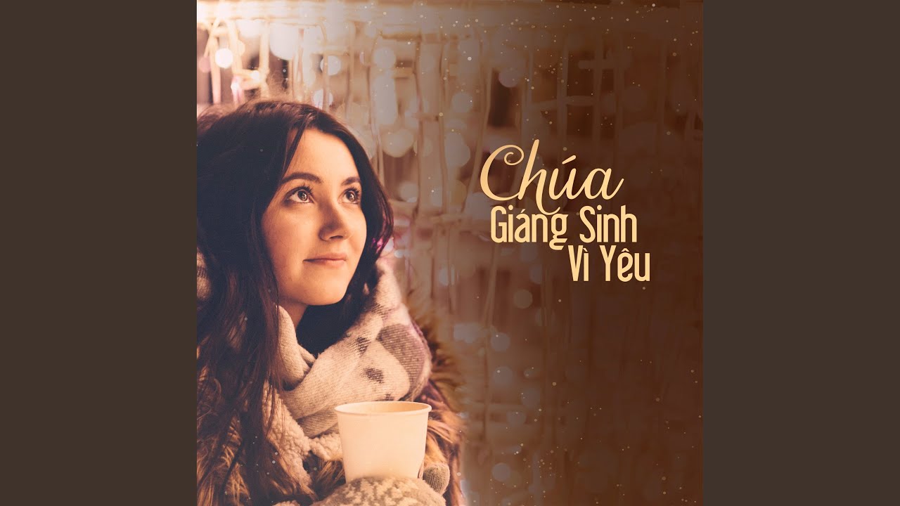 Chua Giang Sinh Vi Yeu