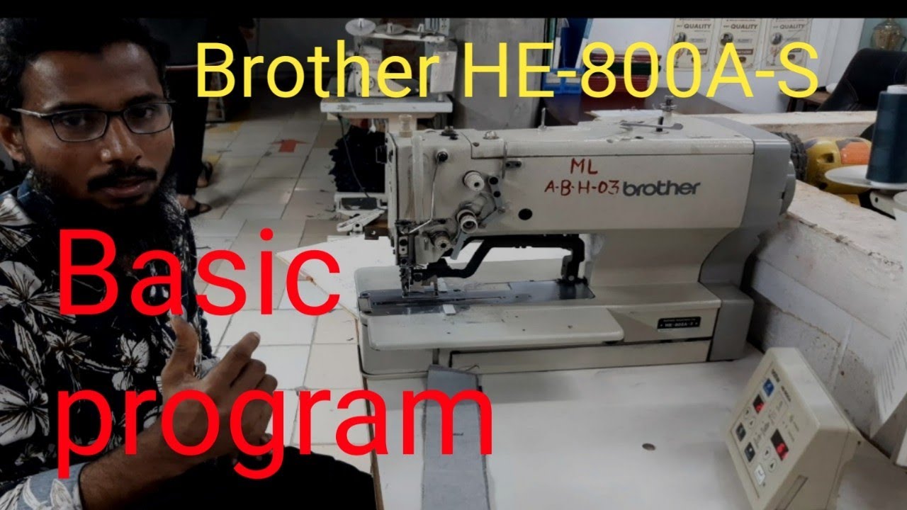 HE-800A-S Basic  program. বাটন হোল মেশিনের বেসিক প্রোগ্রাম শিখুন-২০২২.