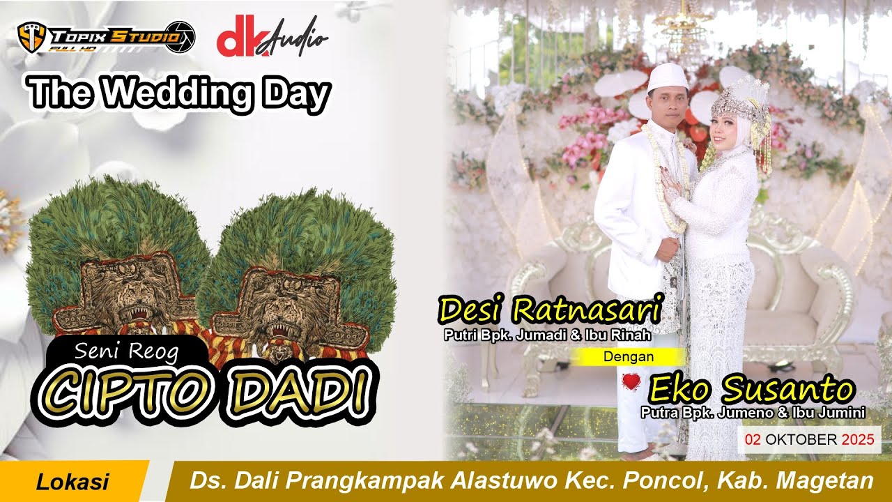 03 LIVE TOPIX STUDIO WEDDING DESI & EKO || CIPTO DADI || DK AUDIO Jilid 1 || ALASTUWO PONCOL MAGETAN