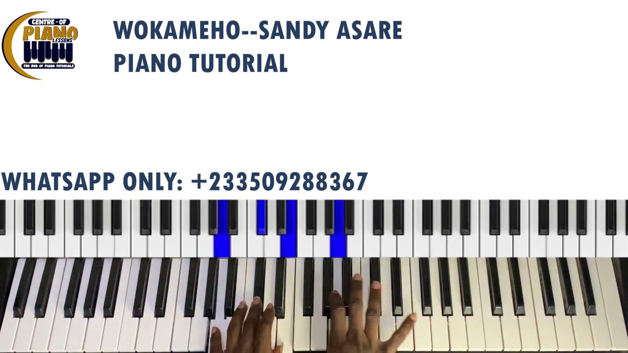 How to Play “Wokameho” By Sandy Asare—Piano Lessons. @SandyAsareofficial