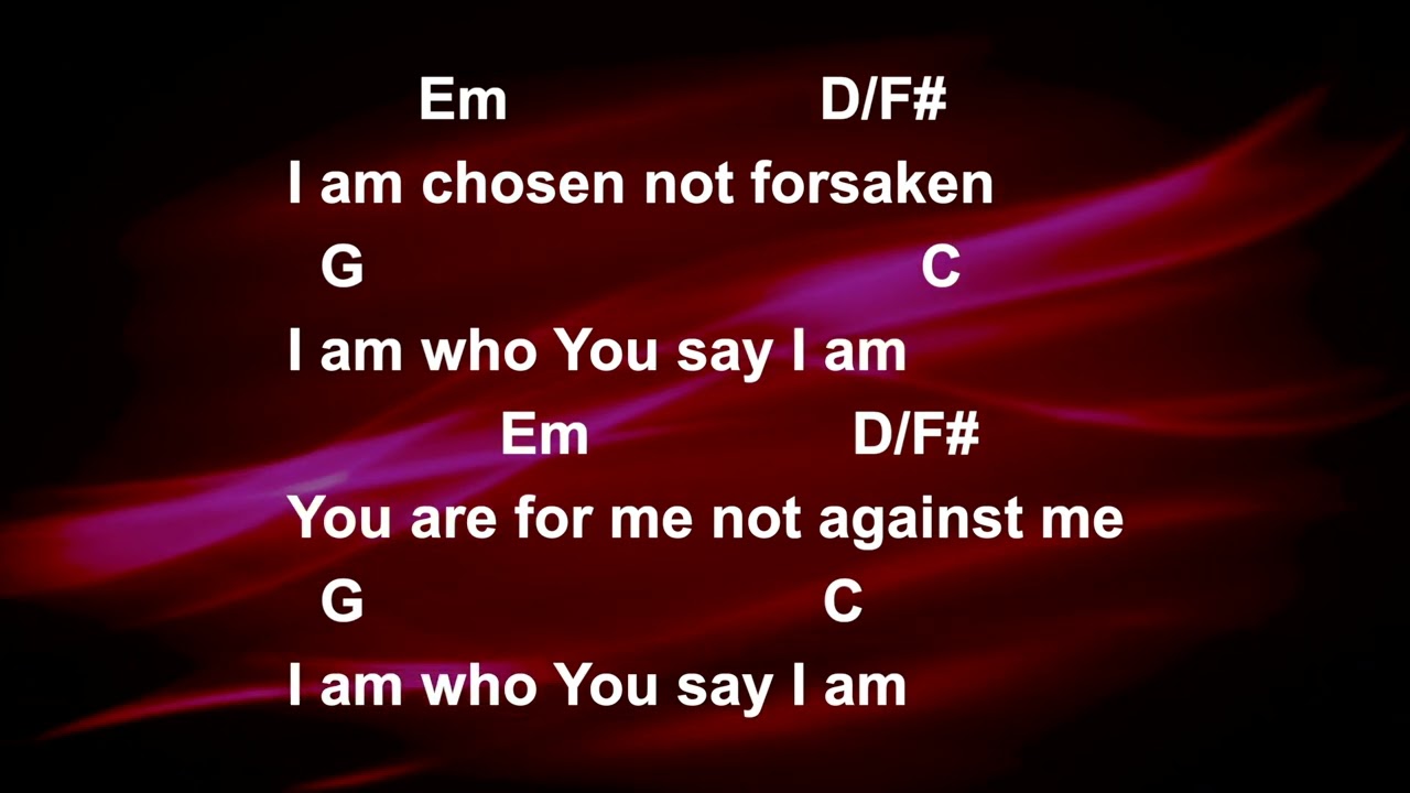 Who You Say I Am || Lyrics and Chords || Congregational key