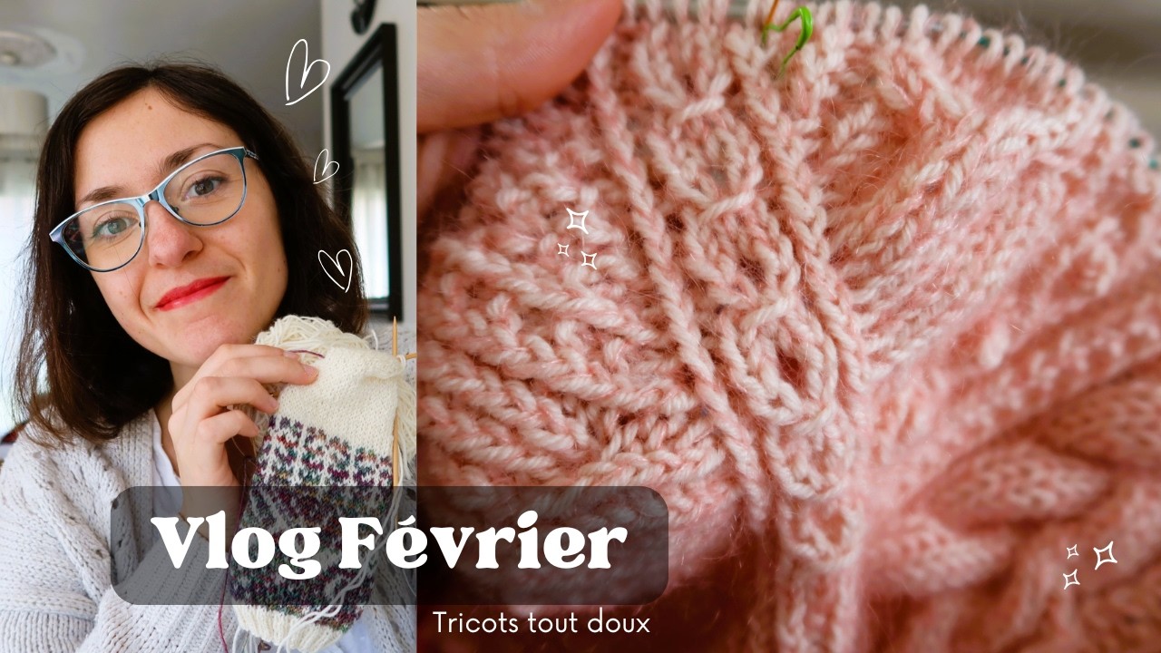 Vlog février: refaire et être cousu de fil blanc