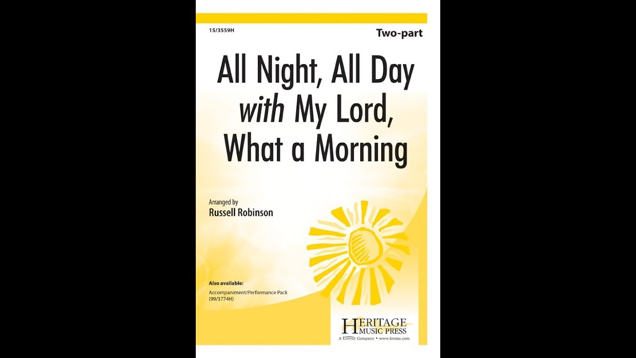 All Night, All Day, My Lord What a Morning - Russell Robinson