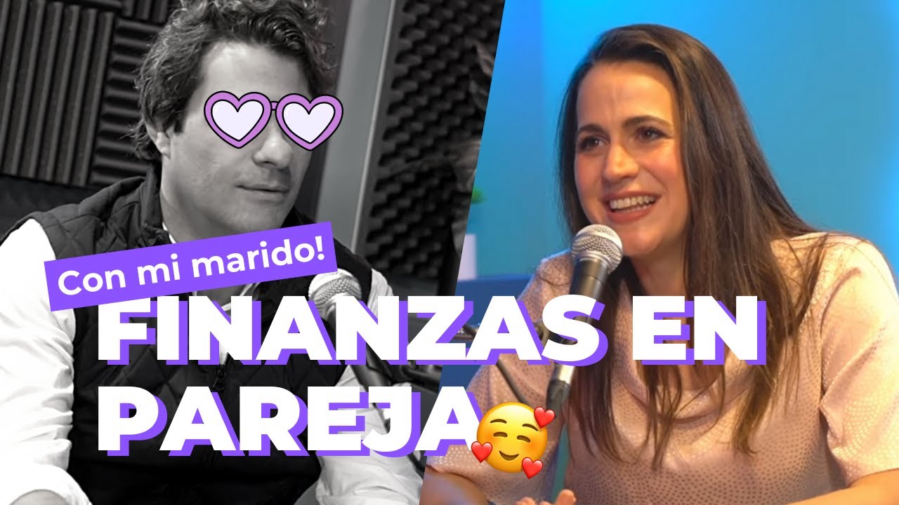 Finanzas en pareja ❤️ - [PODCAST N°1]