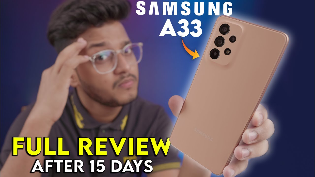 Samsung A33 is best Smartphone under ₹25000 : Full Review After 25 Days