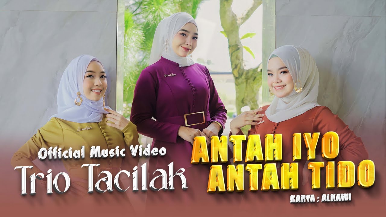 Trio Tacilak - Antah Iyo Antah Tido (Official Music Video)
