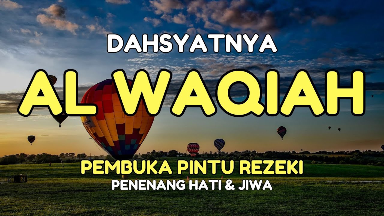 Surah Al-Waqi'ah Paling Dicari...!! Rahasia Rezeki Lancar & Hati Tenang