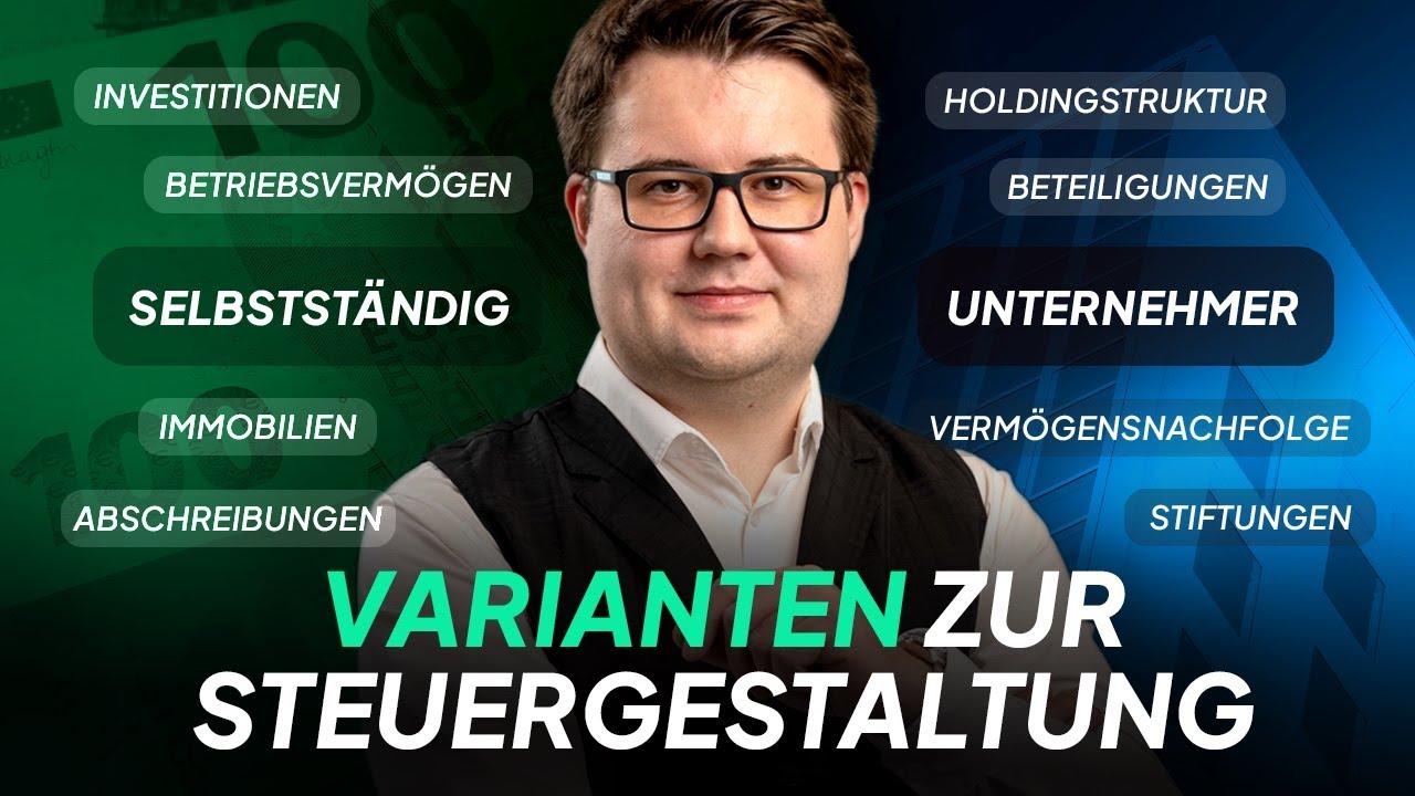 Steuergestaltung für Selbstständige und Unternehmer (Varianten der Steueroptimierung)