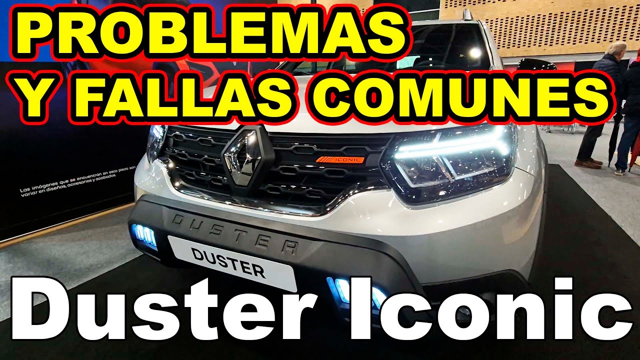 Renault Duster Iconic PROBLEMAS Y FALLAS COMUNES Todo lo MALO y lo BUENO